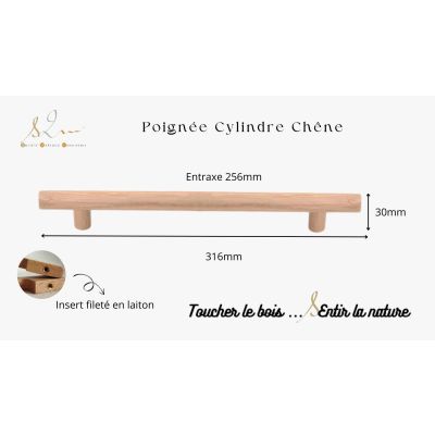 Poignée cuisine dressing modèle cylindre en bois Chêne - S2M-256 mm