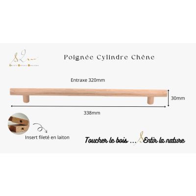 Poignée cuisine dressing modèle cylindre en bois Chêne - S2M-320 mm